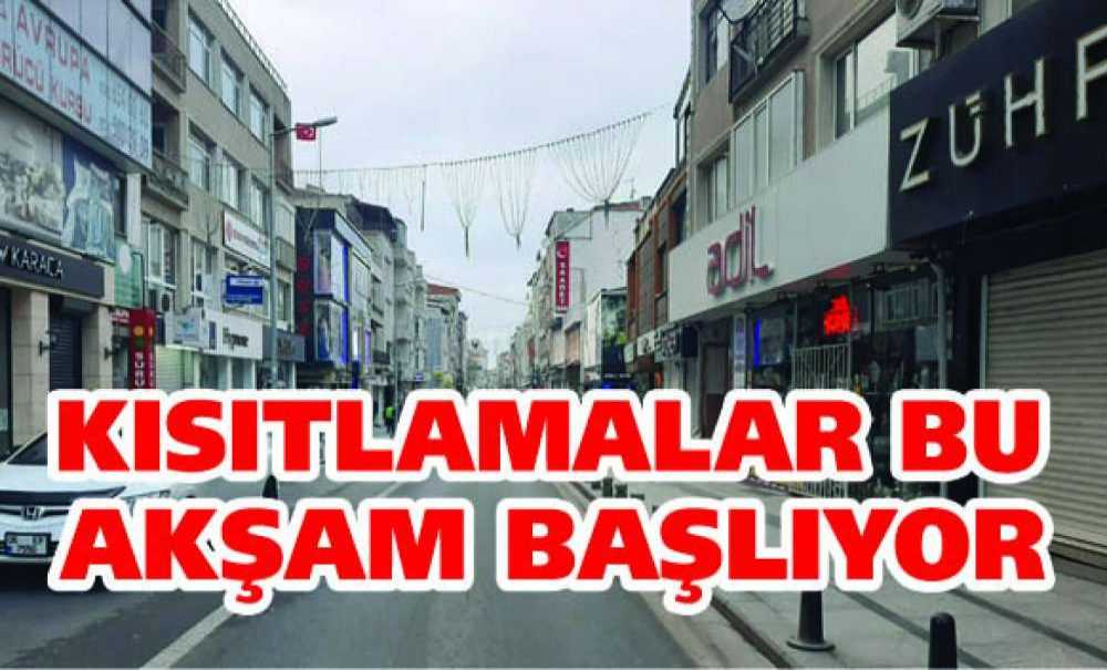 Kısıtlamalar Bu Akşam Başlıyor
