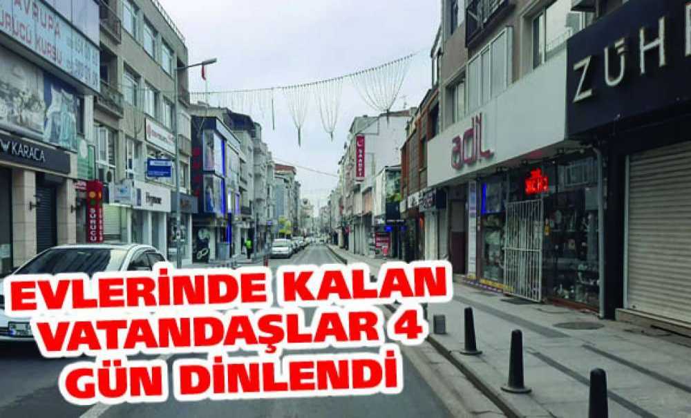 Evlerinde Kalan Vatandaşlar 4 Gün Dinlendi