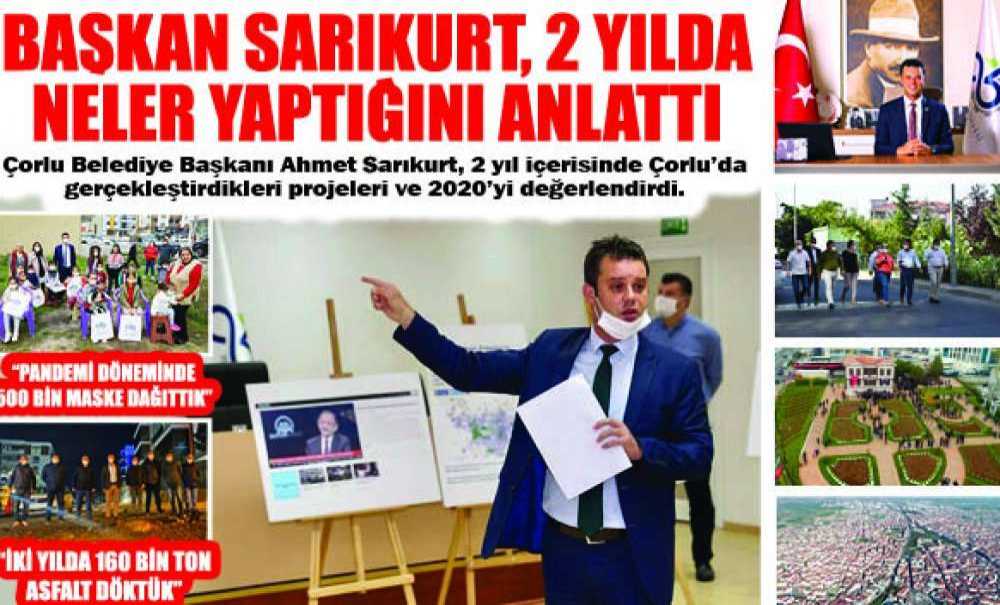 Sarıkurt, 2 Yılda Neler Yaptığını Anlattı