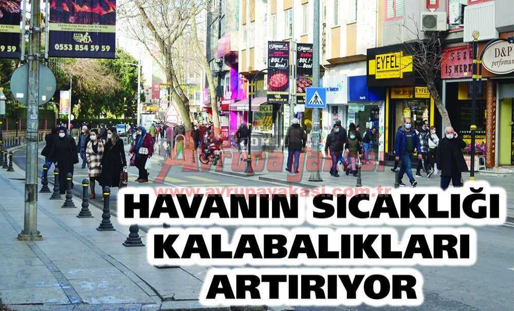Havanın Sıcaklığı Kalabalıkları Artırıyor
