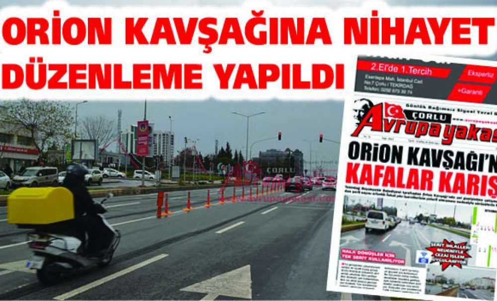 Orion Kavşağına Nihayet Düzenleme Yapıldı