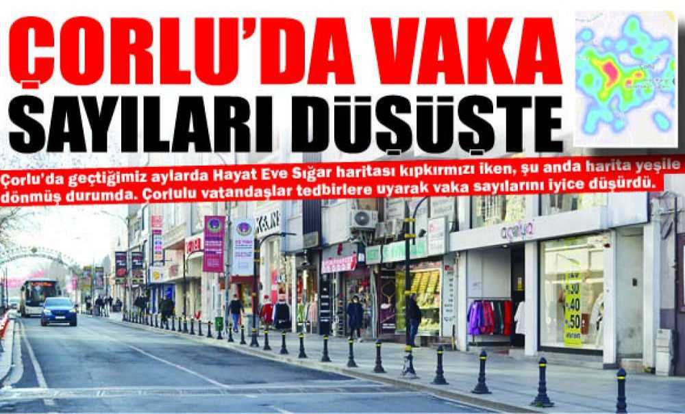Çorlu'da Vaka Sayıları Düşüşte