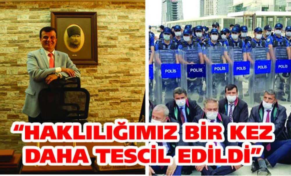 “Haklılığımız Bir Kez Daha Tescil Edildi”