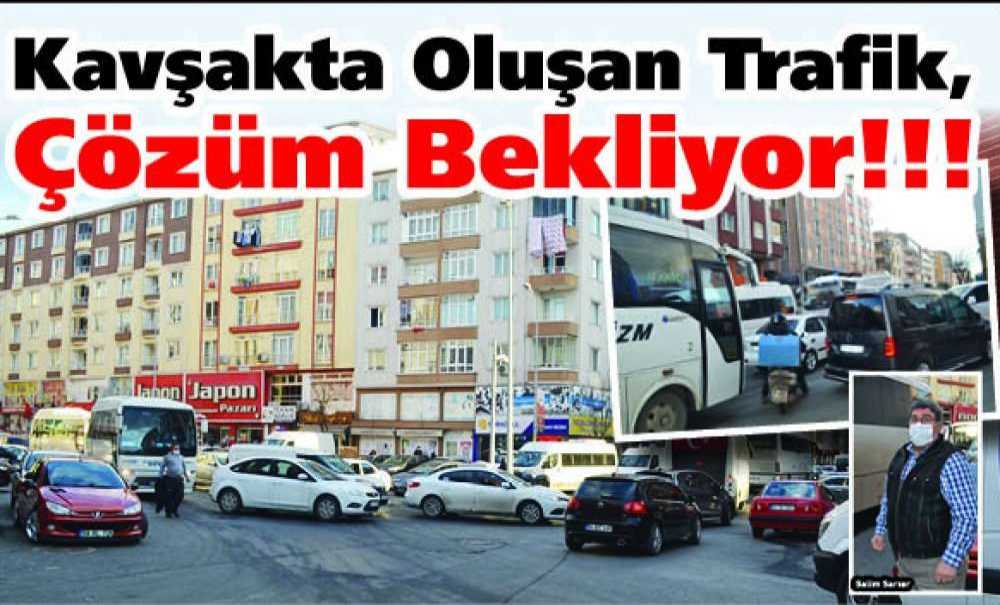 Kavşakta Oluşan Trafik, Çözüm Bekliyor!!!