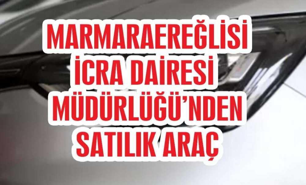 Marmaraereğlisi İcra Dairesi'nden Satılık Araç