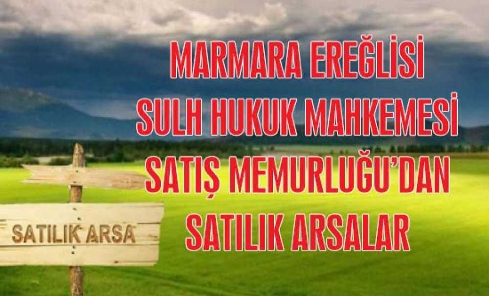 Marmaraereğlisi'nde Mahkemeden Satılık Arsalar