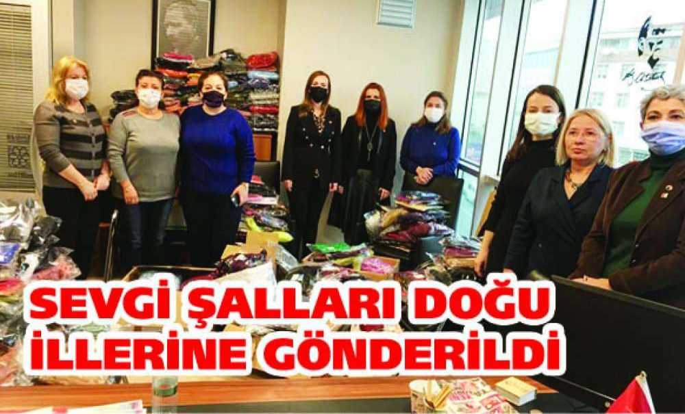 Sevgi Şalları Doğu İllerine Gönderildi