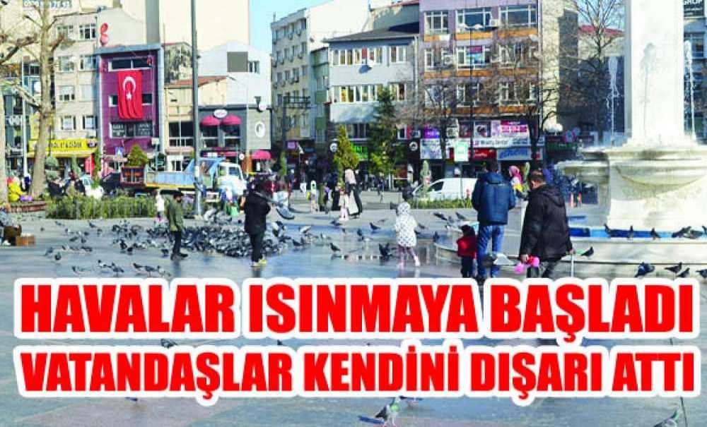 Havalar Isınmaya Başladı Vatandaşlar Kendini Dışarı Attı