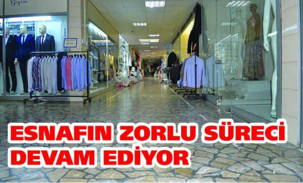 Esnafın Zorlu Süreci Devam Ediyor