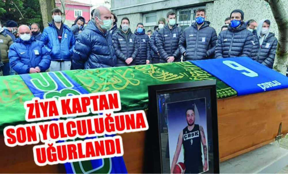 Ziya Kaptan Son Yolculuğuna Uğurlandı