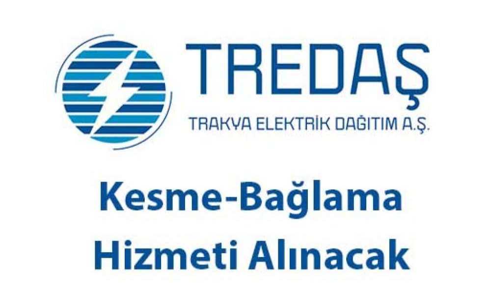 Tredaş Kesme-Bağlama Hizmeti Alınacak