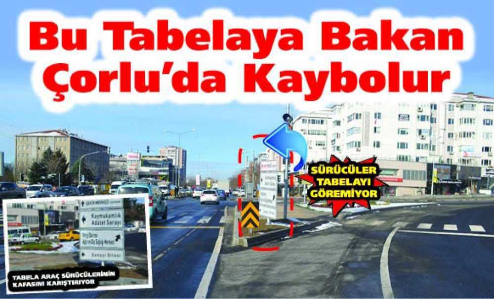 Bu Tabelaya Bakan Çorlu'da Kaybolur