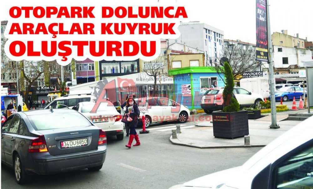 Otopark Dolunca Araçlar Kuyruk Oluşturdu