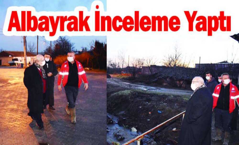 Albayrak İnceleme Yaptı