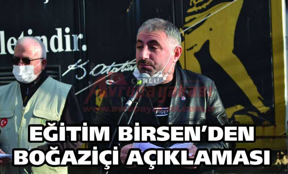 Eğitim Birsen'den Boğaziçi Açıklaması