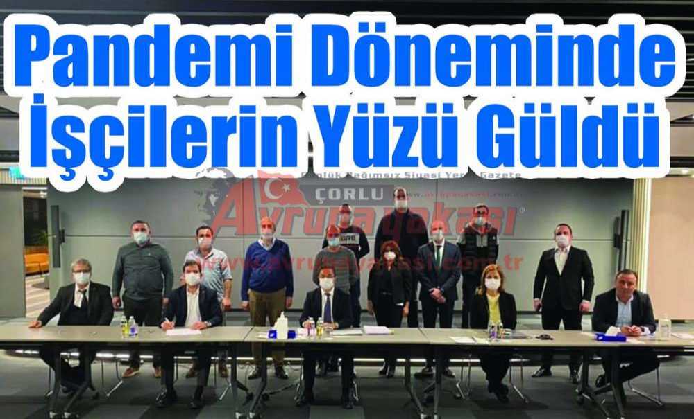 Pandemi Döneminde İşçilerin Yüzü Güldü