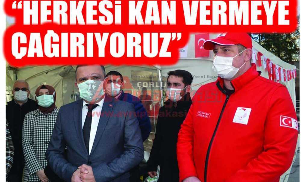 Herkesi Kan Vermeye Çağırıyoruz