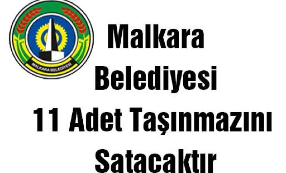 Malkara Belediyesi 11 Adet Taşınmazını Satacaktır