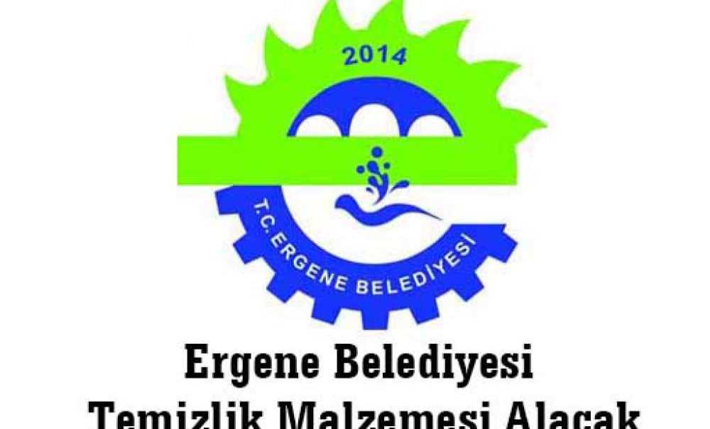 Ergene Belediyesi Temizlik Malzemesi Alacak