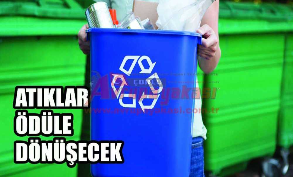 Atıklar Ödüle Dönüşecek