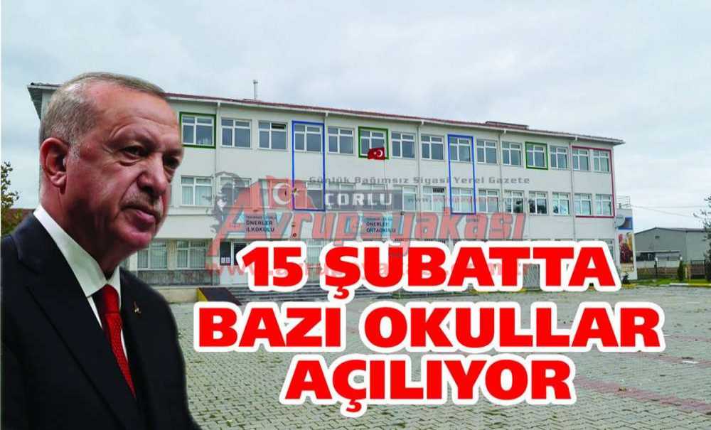15 Şubatta Bazı Okullar Açılıyor