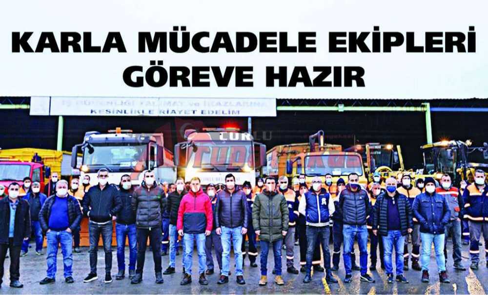 Karla Mücadele Ekipleri Göreve Hazır