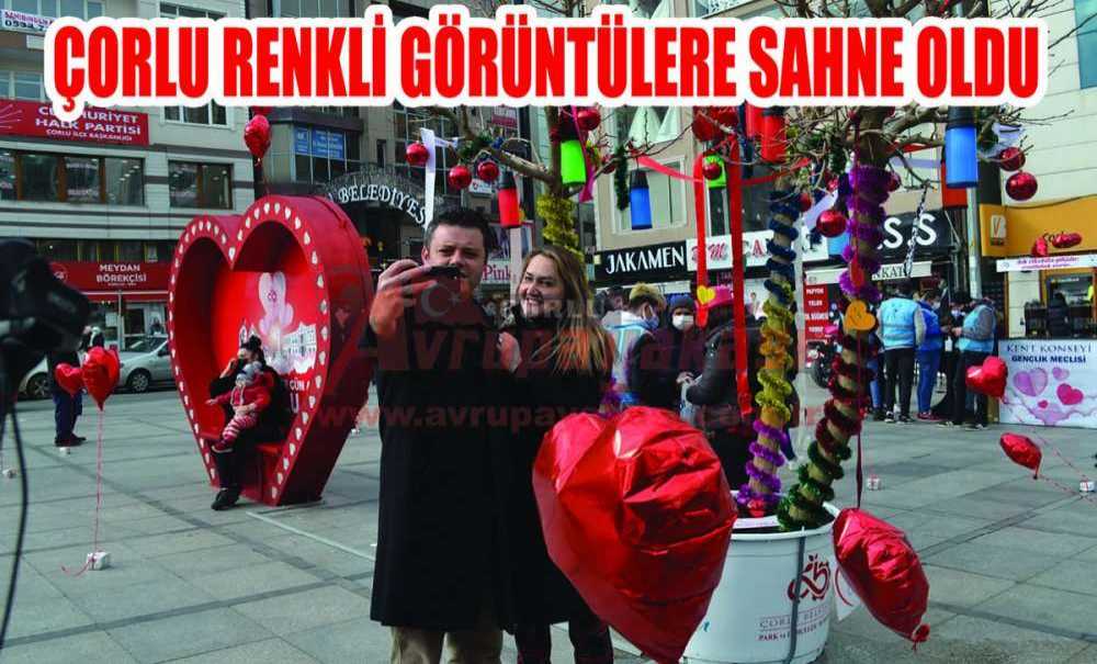 Çorlu Renkli Görüntülere Sahne Oldu