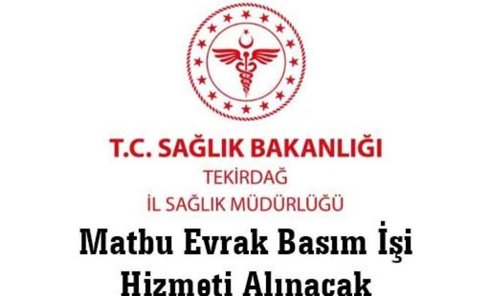 Matbu Evrak Basım İşi Hizmeti Alınacak