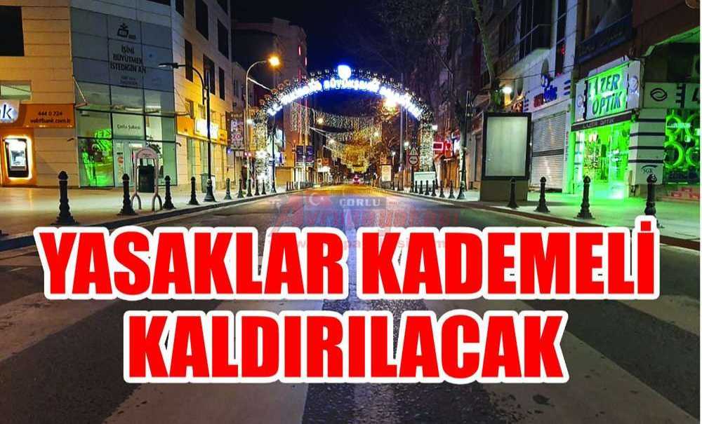 Mart Ayı'ndan İtibaren Yasaklar Kademeli Kaldırılacak