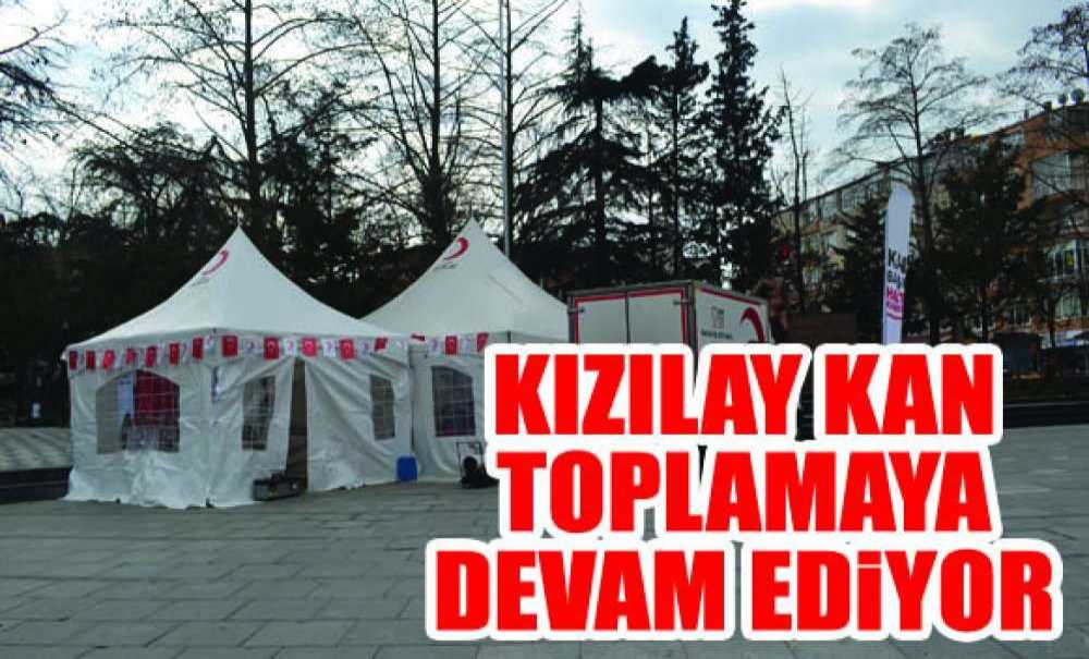 Kızılay Kan Toplamaya Devam Ediyor