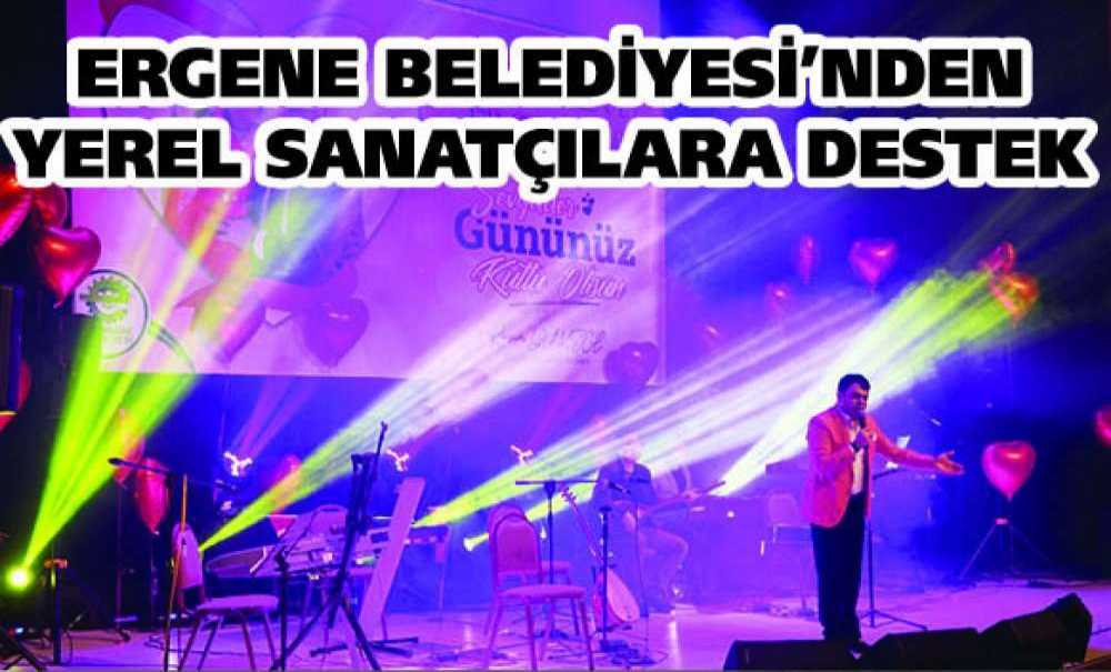 Ergene Belediyesi'nden Yerel Sanatçılara Destek