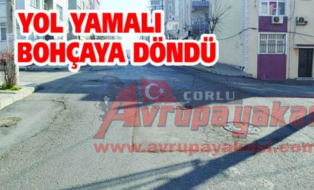 Yol Yamalı Bohçaya Döndü