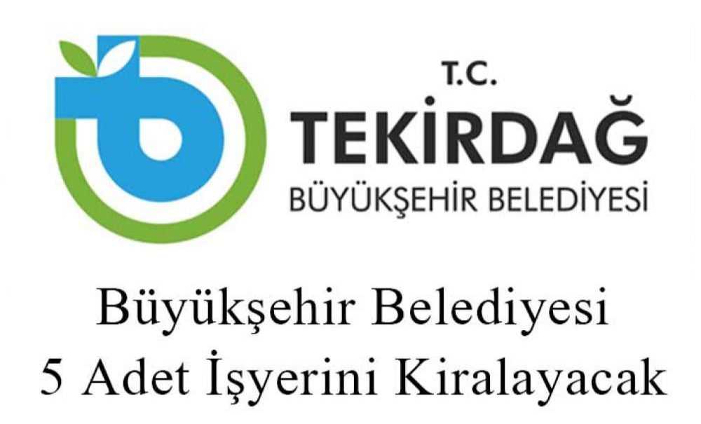 Büyükşehir Belediyesi 5 Adet İşyerini Kiralayacak