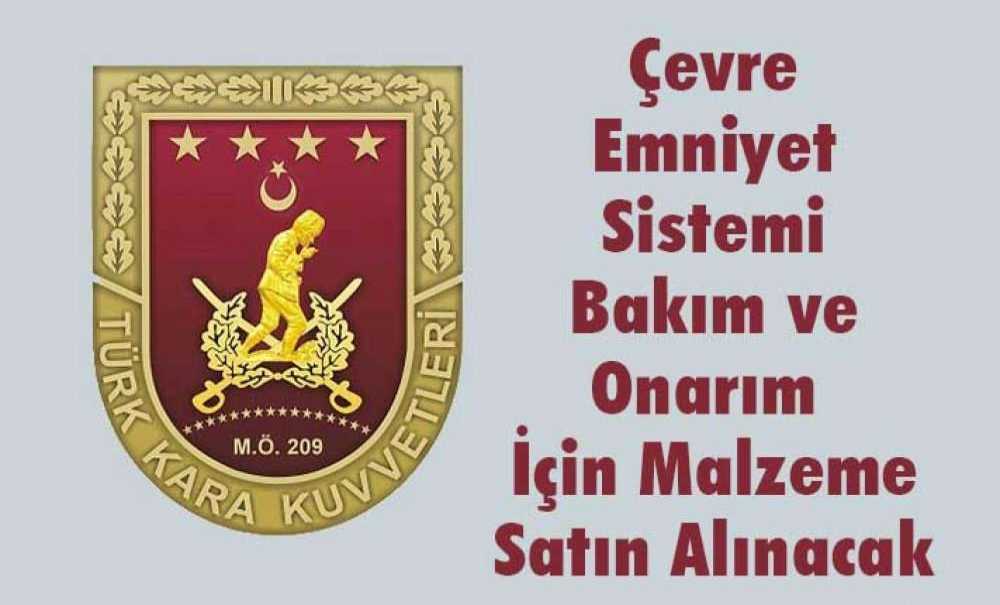 Çevre Emniyet Sistemi Bakım Ve Onarım Için Malzeme Satın Alınacak