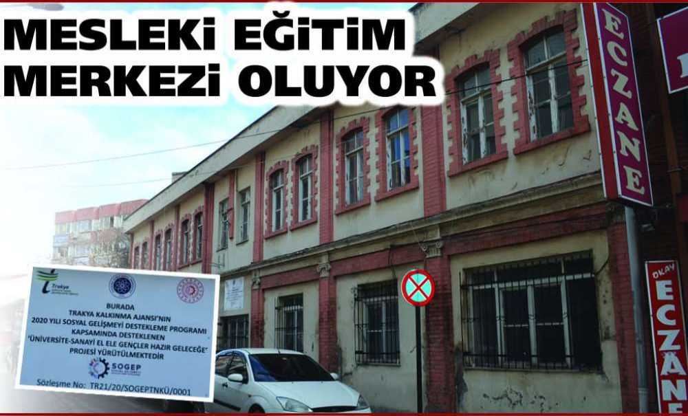 Mesleki Eğitim Merkezi Oluyor