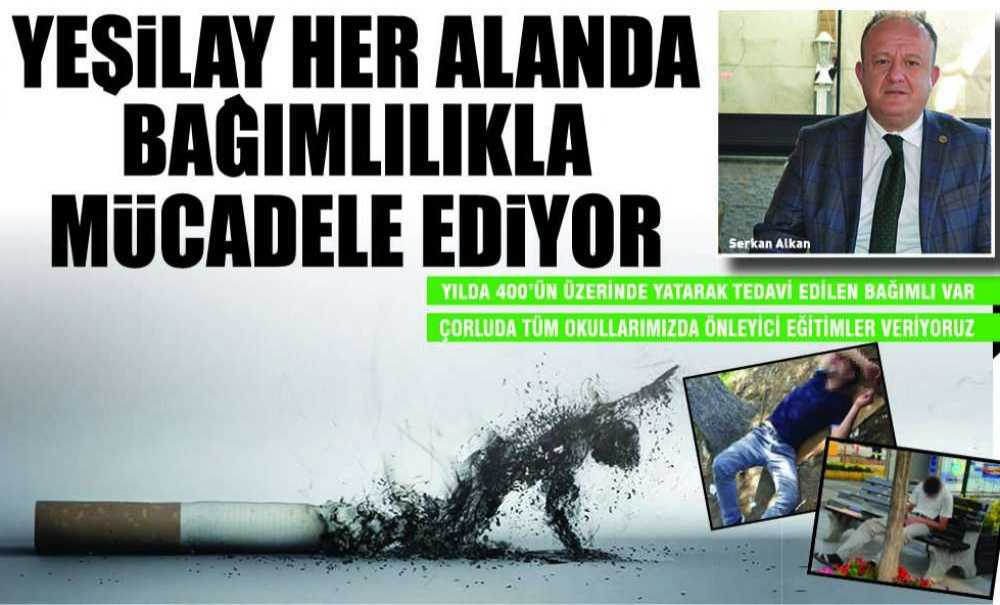 Yeşilay Her Alanda Bağımlılıkla Mücadele Ediyor