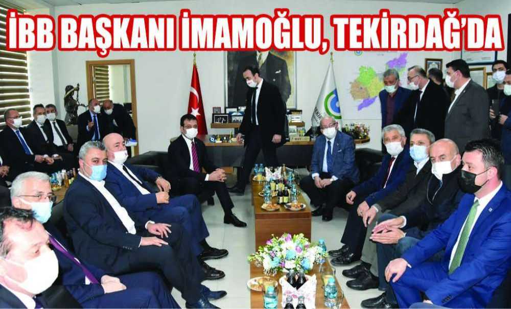 İbb Başkanı İmamoğlu, Tekirdağ'da