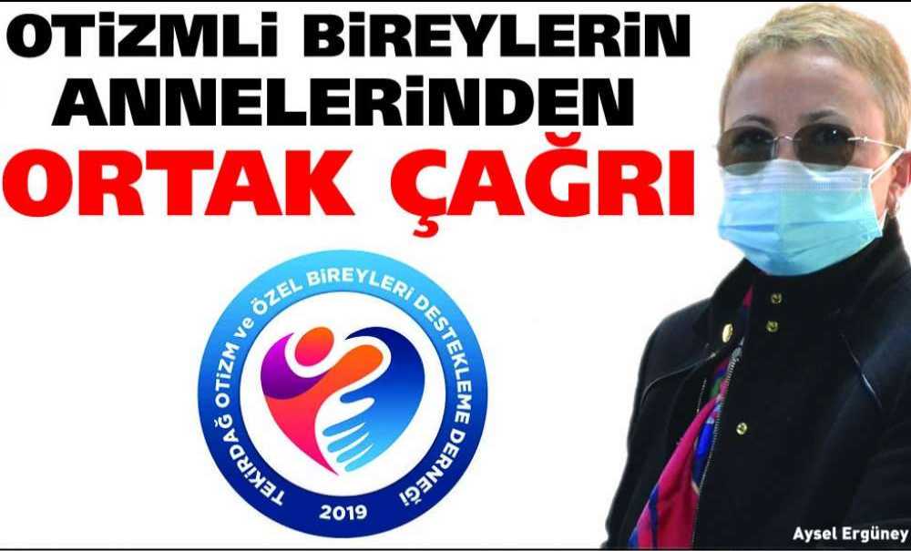 Otizmli Bireylerin Annelerinden Ortak Çağrı