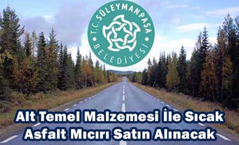 Alt Temel Malzemesi İle Sıcak Asfalt Mıcırı Satın Alınacak