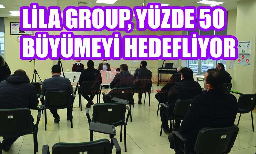 Lila Group, Yüzde 50 Büyümeyi Hedefliyor