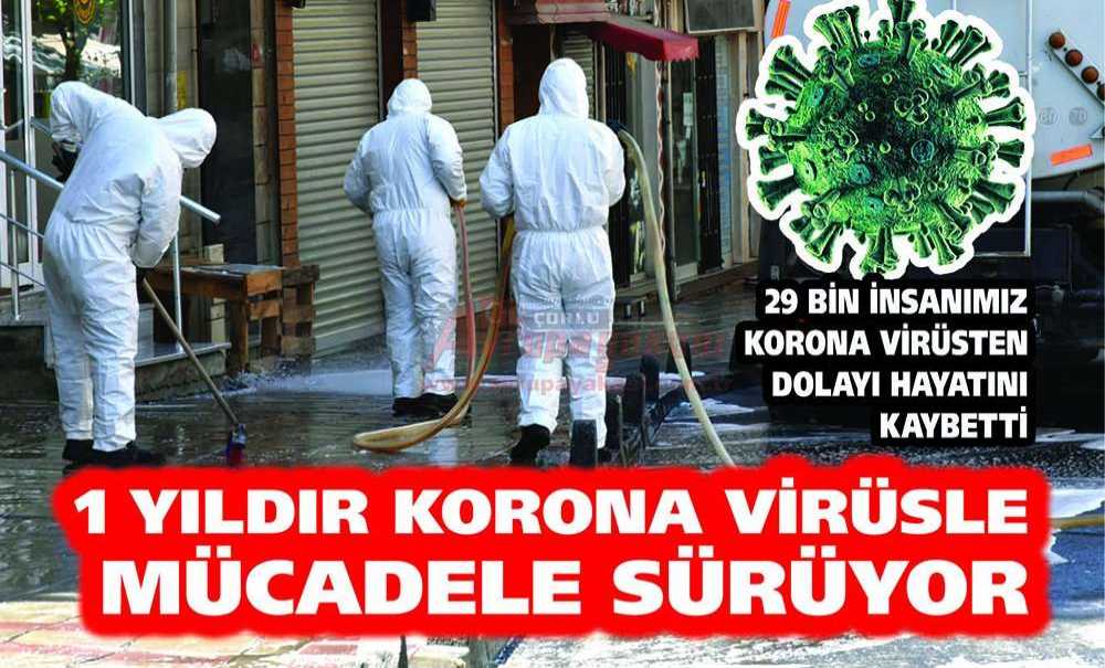 1 Yıldır Korona Virüsle Mücadele Sürüyor