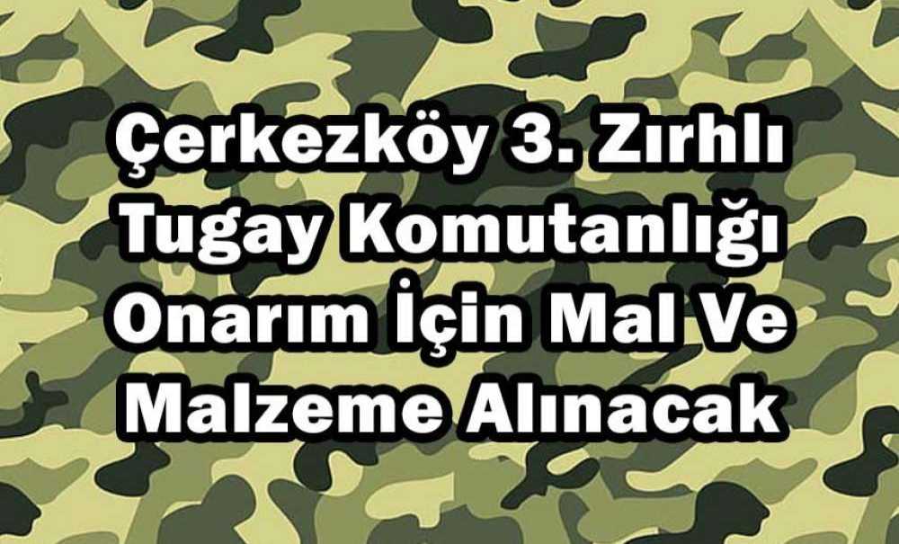 Onarım İçin Mal Ve Malzeme Alınacak