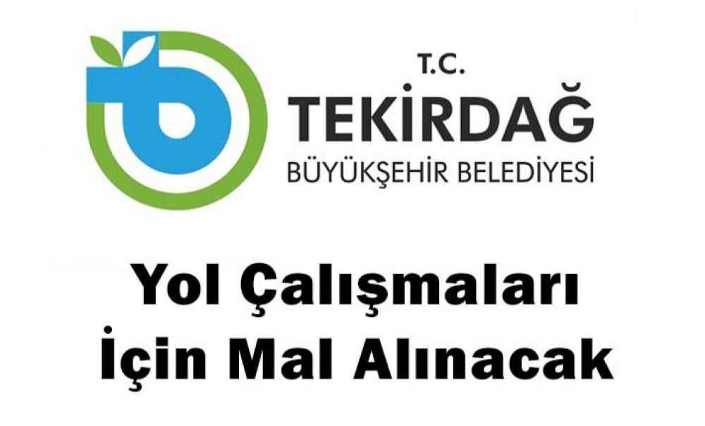 Yol Çalışmaları İçin Mal Alınacak