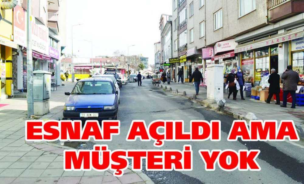 Esnaf Açıldı Ama Müşteri Yok