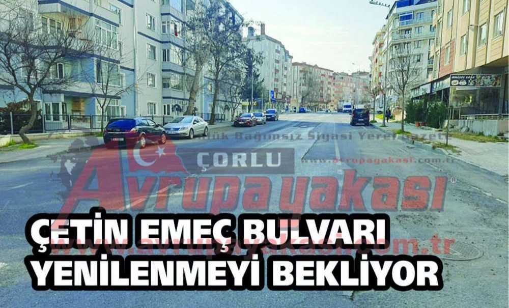 Çetin Emeç Bulvarı Yenilenmeyi Bekliyor