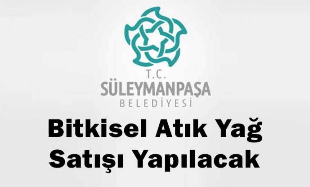 Bitkisel Atık Yağ Satışı Yapılacak