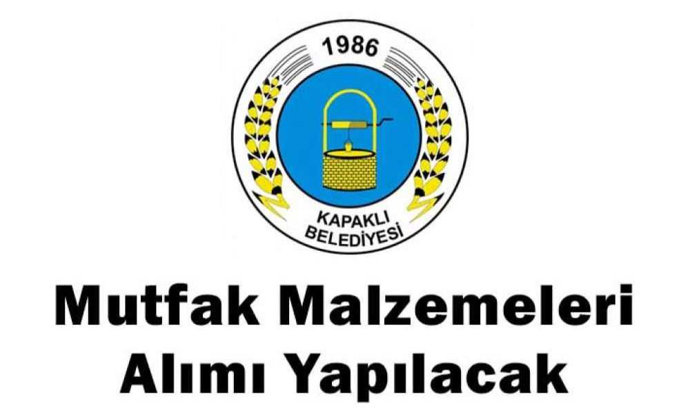 Mutfak Malzemeleri Alımı Yapılacak