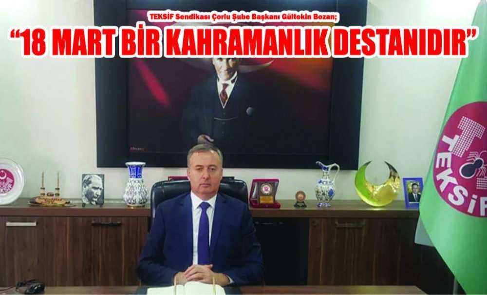 “18 Mart Bir Kahramanlık Destanıdır”
