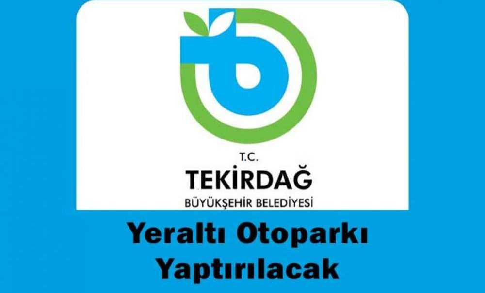 Yeraltı Otoparkı Yaptırılacak