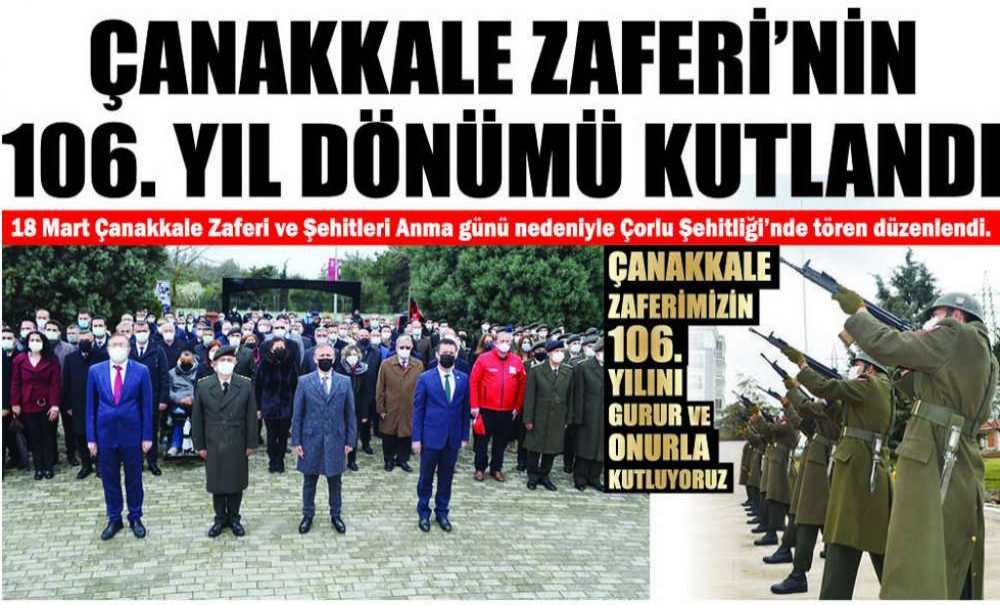 Çanakkale Zaferi'nin 106. Yıl Dönümü Kutlandı